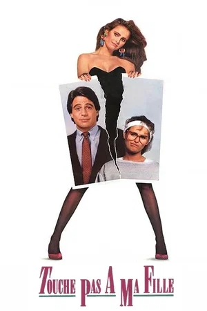 Affiche du film : Touche pas a ma fille