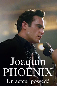 Affiche du film Joaquin Phoenix : Un acteur possédé