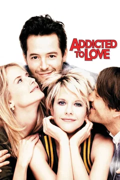 Affiche du film Addicted to Love