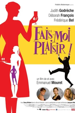 Photo 3 du film : Fais-moi plaisir !