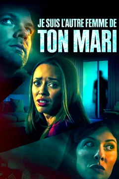 Affiche du film Je suis l'autre femme de ton mari