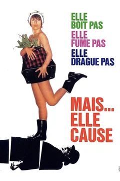 Affiche du film Elle boit pas, elle fume pas, elle drague pas, mais... elle cause !