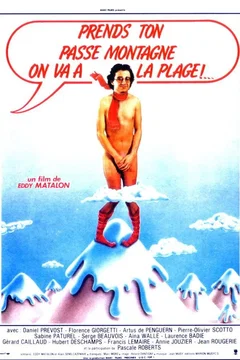 Affiche du film Prends ton passe-montagne, on va à la plage
