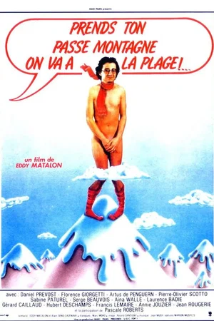 Affiche du film : Prends ton passe-montagne, on va à la plage