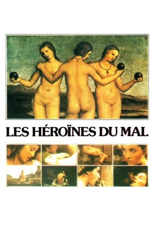 Affiche du film : Les Héroïnes du mal