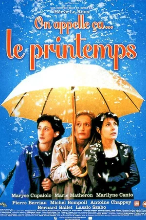 Affiche du film : On appelle ça... le printemps