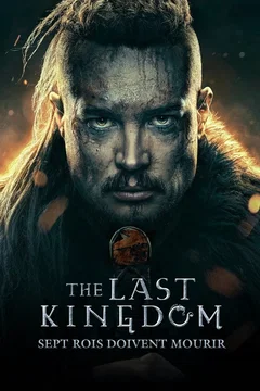 Affiche du film The Last Kingdom: Seven Kings Must Die