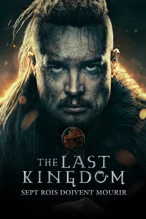 Affiche du film : The Last Kingdom: Seven Kings Must Die
