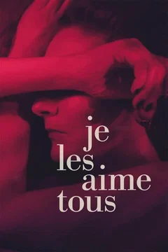 Affiche du film Je les aime tous