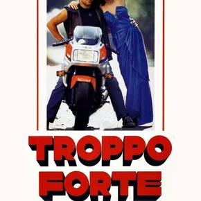 Photo du film : Troppo forte