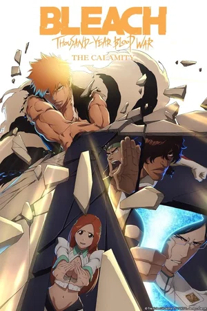 Affiche du film : Bleach : Thousand-Year Blood War - The Calamity