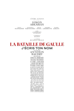 Affiche du film La Bataille de Gaulle - J’écris ton nom