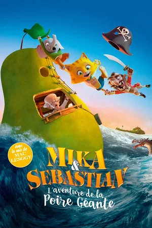 Affiche du film : Mika & Sebastian : l'aventure de la poire géante