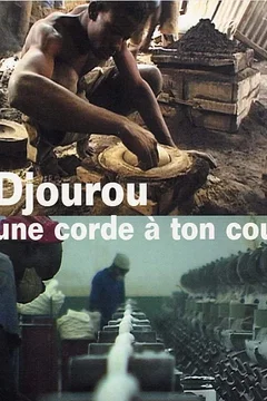 Affiche du film = Djourou, une corde à ton cou
