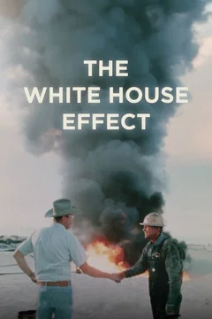 Affiche du film The White House Effect : Le climat attendra