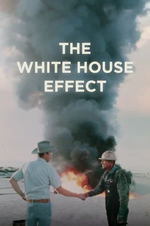 Affiche du film : The White House Effect : Le climat attendra