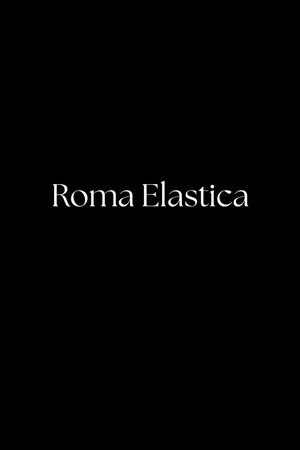 Photo du film : Roma elastica