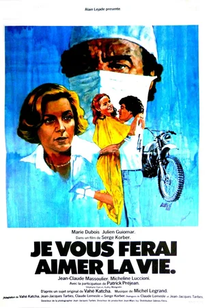 Photo du film : Je vous ferai aimer la vie