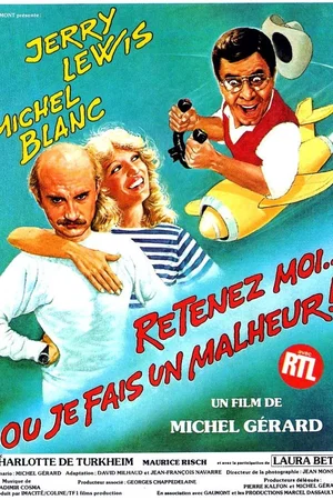 Photo du film : Retenez-moi ou je fais un malheur