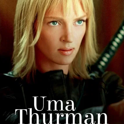 Miniature photo du film : Uma Thurman - L'émancipation d'une guerrière