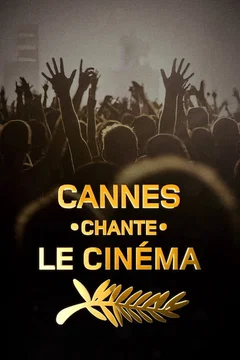 Affiche du film Cannes chante le cinéma