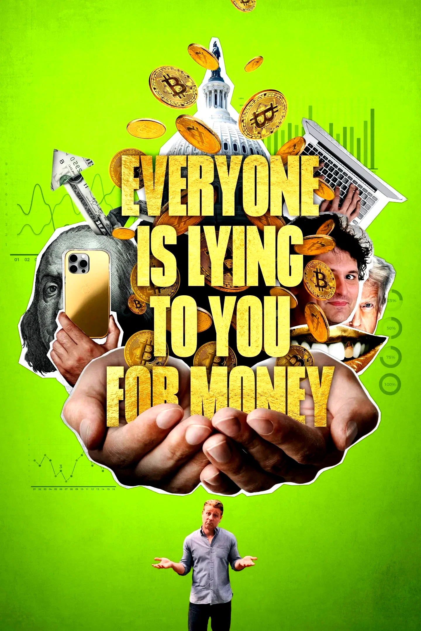 Affiche du film : Everyone Is Lying to You for Money