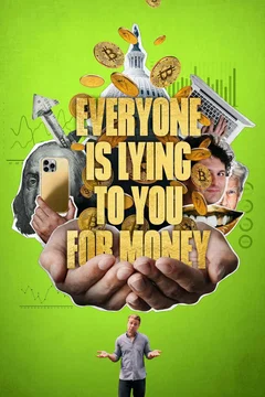 Affiche du film = Everyone Is Lying to You for Money