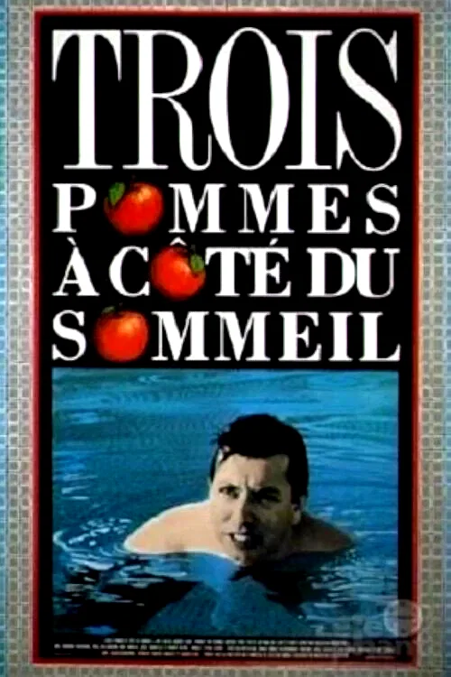Photo du film : Trois pommes a cote du sommeil