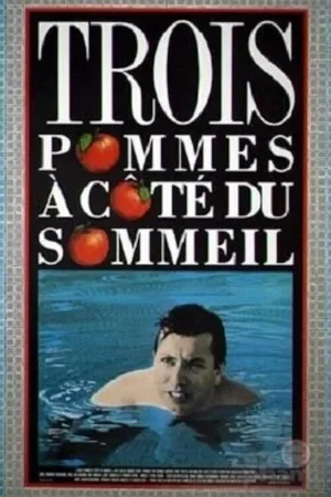 Photo 2 du film : Trois pommes a cote du sommeil