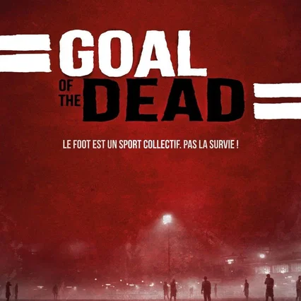 Miniature photo du film : Goal of the dead : seconde mi-temps
