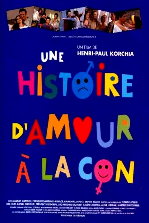 Affiche du film : Une histoire d'amour a la con