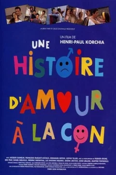 Affiche du film = Une histoire d'amour a la con