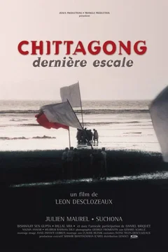Affiche du film = Chittagong, dernière escale