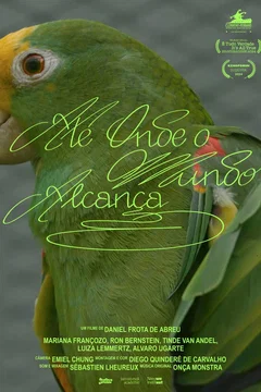 Affiche du film = Até onde o mundo alcança