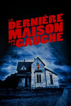 Affiche du film = La Dernière Maison sur la gauche