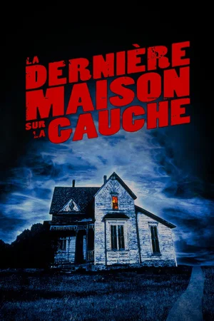 Affiche du film : La Dernière Maison sur la gauche