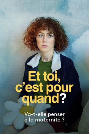 Photo du film : Et toi, c’est pour quand?