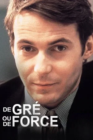 Photo du film : De gre ou de force