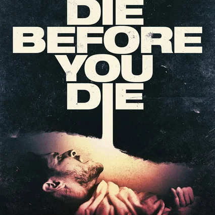 Miniature photo du film : Die Before You Die
