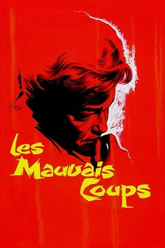 Affiche du film Les mauvais coups