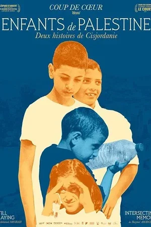 Affiche du film : Enfants de Palestine – Deux histoires de Cisjordanie