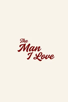 Affiche du film = The Man I Love