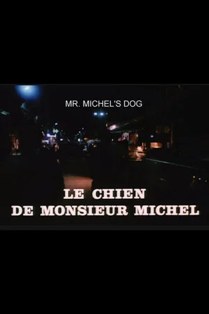 Affiche du film : Le chien de monsieur Michel