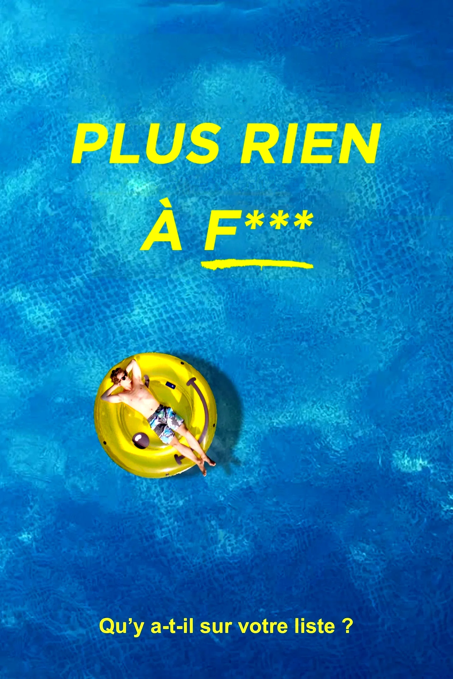 Affiche du film : Plus rien à f***