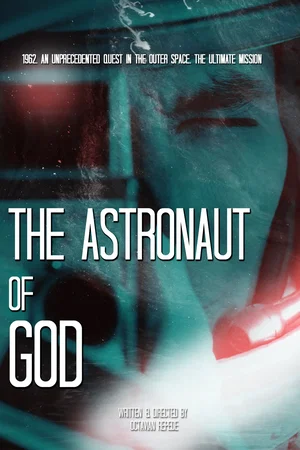 Affiche du film : The Astronaut of God