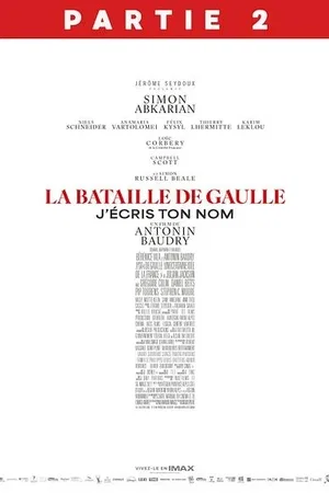 Affiche du film : La Bataille de Gaulle - Partie 2 : J’écris ton nom