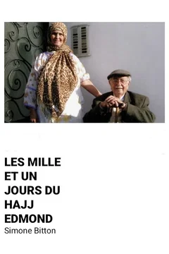 Affiche du film Les mille et un jours du Hâjj Edmond