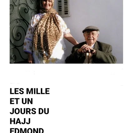 Miniature photo du film : Les mille et un jours du Hâjj Edmond