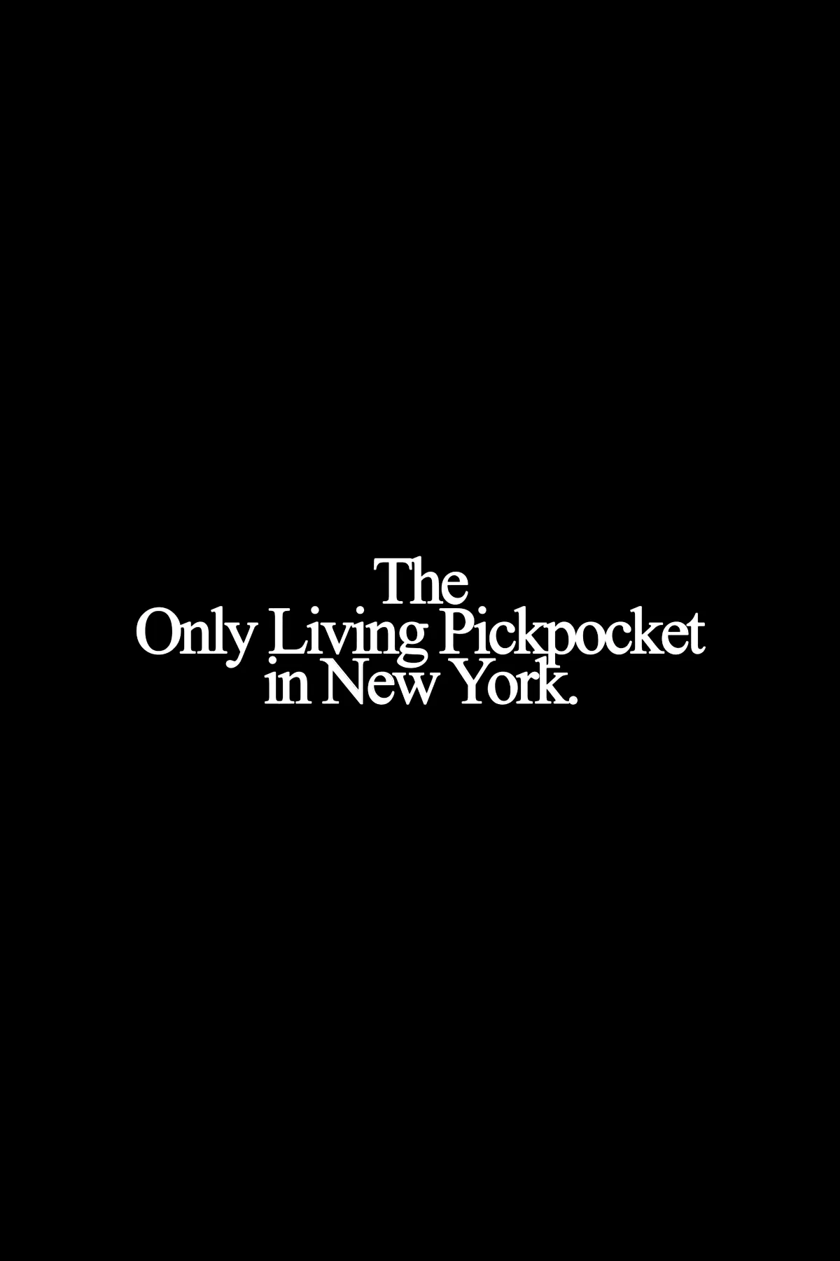 Affiche du film : The Only Living Pickpocket in New York
