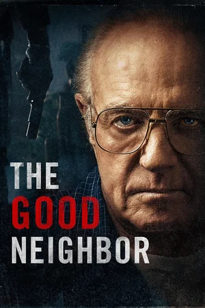 Affiche du film : The Good Neighbor